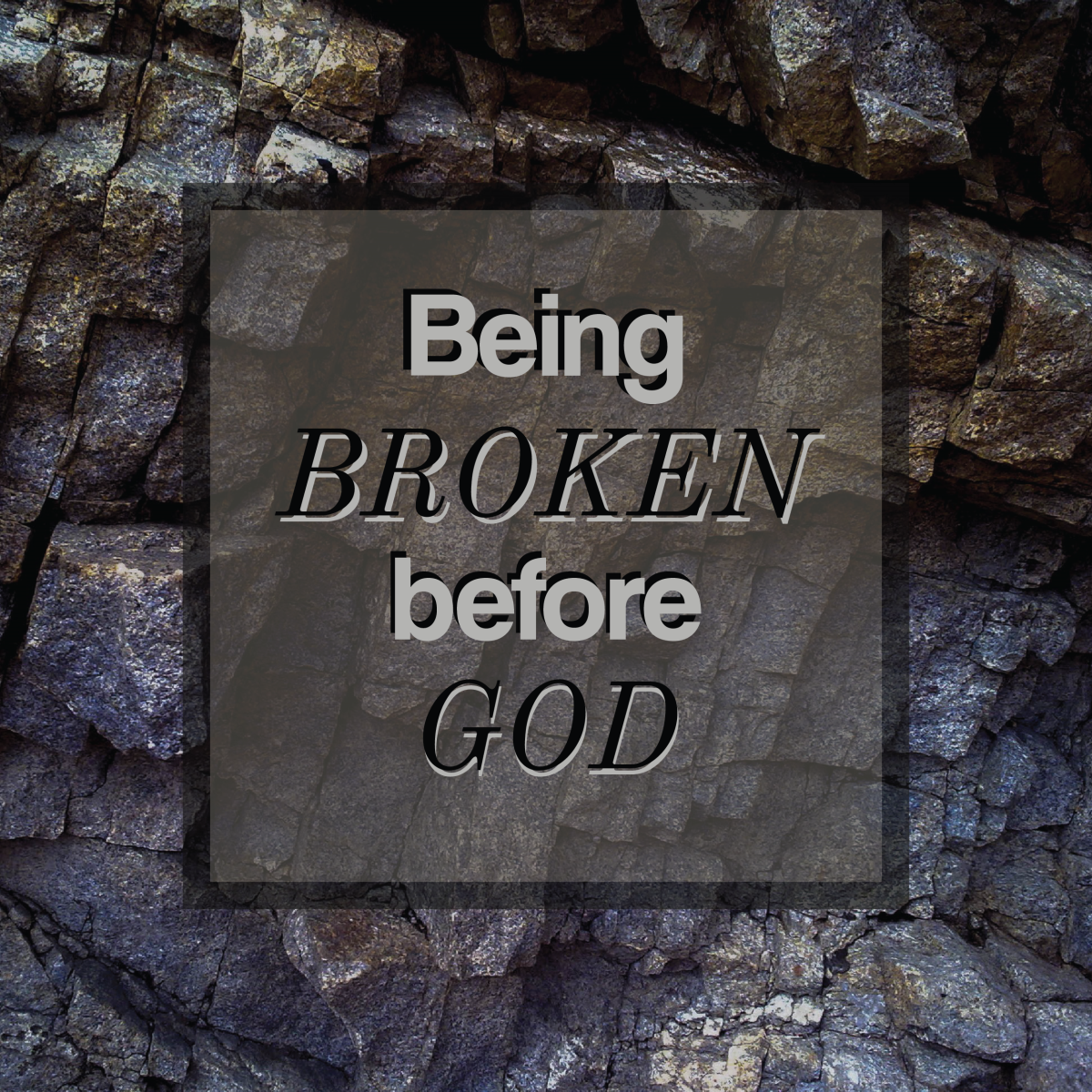 Being Broken Before God